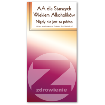 AA dla Starszych Wiekiem Alkoholików - Nigdy nie jest za późno