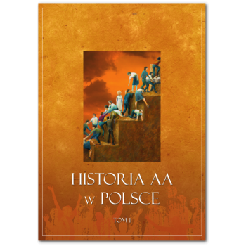 Historia AA w Polsce, tom I [oprawa miękka]