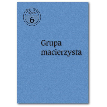 Biblioteczka Zdroju, zeszyt nr 6 "Grupa macierzysta"