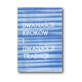 Dwanaście Kroków i Dwanaście Tradycji [format A5]