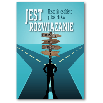 Jest rozwiązanie. Historie osobiste polskich AA