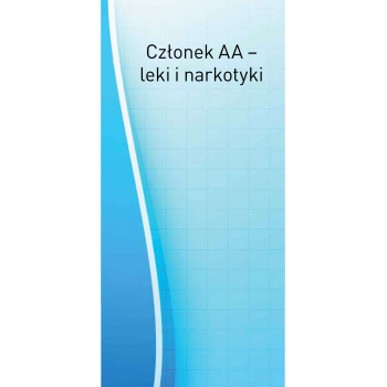 Członek AA - leki i narkotyki