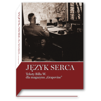 Język serca. Teksty Billa W. dla magazynu „Grapevine”