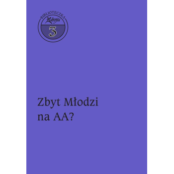 Biblioteczka Zdroju, zeszyt nr 3 "Zbyt młodzi na AA?"